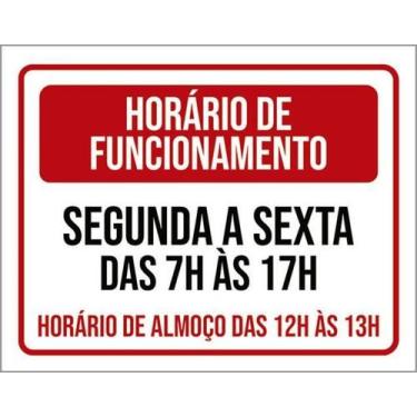 Imagem de Placa Horário Funcionamento Segunda Sexta 7 As 17H 27X35 - Sinalizo