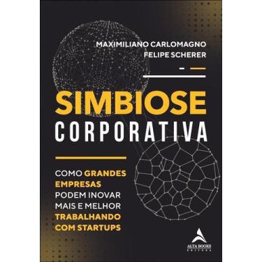 Imagem de Simbiose Corporativa: Como Grandes Empresas Podem Inovar Mais e Melhor