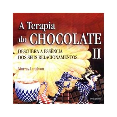 Imagem de Livro - A Terapia do Chocolate: Descubra a Essência dos Seus Relacionamentos - Volume 02