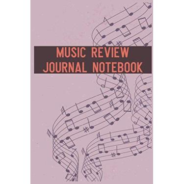 Imagem de Music Review Journal Notebook: Review The Best Album For Music Lovers Music Of Life