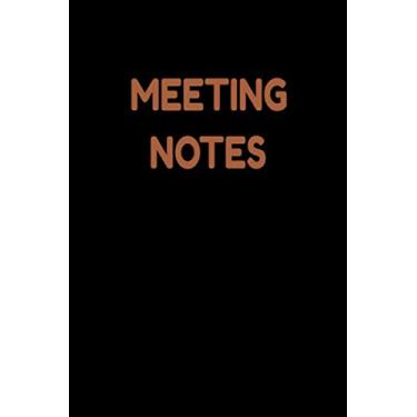 Imagem de Meeting Notes: Lined Blank Notebook Journal With Funny Saying, New Employee Gift For Coworkers, Employees, And Recruits