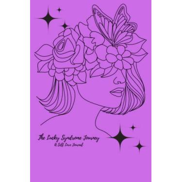 Imagem de Síndrome da sorte: um diário de jornada de amor próprio: diário de amor próprio para qualquer pessoa está começando a experimentar a "síndrome de garota/cara da sorte"