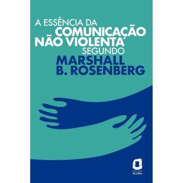 Imagem de A Essência da Comunicação Não Violenta Segundo Marshall B. Rosenberg