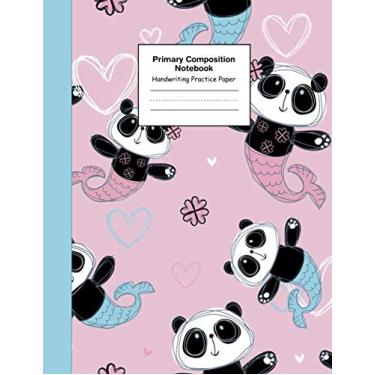 Imagem de Primary Composition Notebook Handwriting Practice Paper: Cute Mermaid Pandas with Blank Writing Sheets for Kindergarten to 2nd Grade Elementary Students