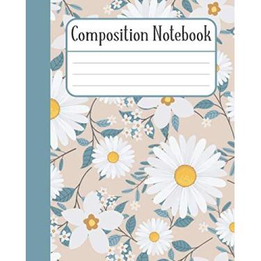 Imagem de Composition Notebook: Floral Theme Cover College Ruled Composition Notebook Journal For Girls Boys Kids Women Student or School Teacher - 8" by 10" X ... - Nice College Ruled Lined Book Gift Idea.