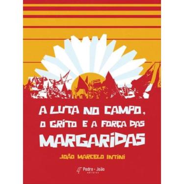 Imagem de A Luta No Campo, O Grito E A Força Das Margaridas