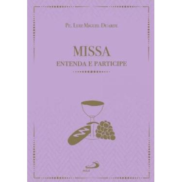 Imagem de Missa - entenda e participe - PAULUS