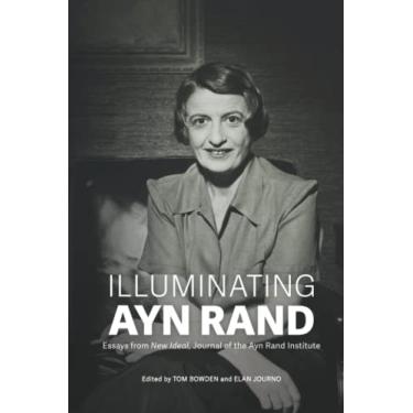 Imagem de Illuminating Ayn Rand: Essays from New Ideal, Journal of the Ayn Rand Institute