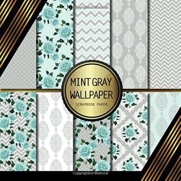 Imagem de Scrapbook Paper: Mint Gray Wallpaper: Double Sided Craft Paper For Card Making, Origami & DIY Projects | Decorative Scrapbooking Paper