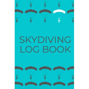 Imagem de Skydiving Log Book: Ultimate Skydive log book, 100 pgs to record your jumps, for skydivers