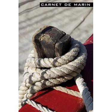 Imagem de Carnet de Marin: Notes de skipper, notes de navigation, journal de bord bateau, notes de voyage en bateau, notes de voyage en bateau, journal de ... 15,24 x 22,85 cm (environ A5), 120 pages