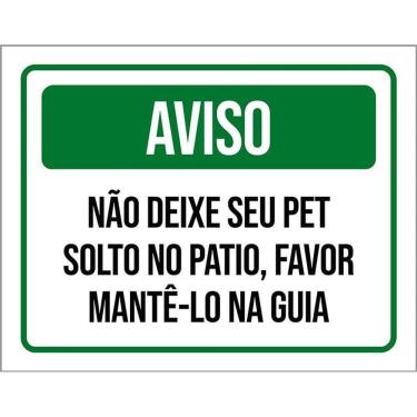 Imagem de Placa Sinalização - Aviso Não Deixe Pet Solto Patio 36X46