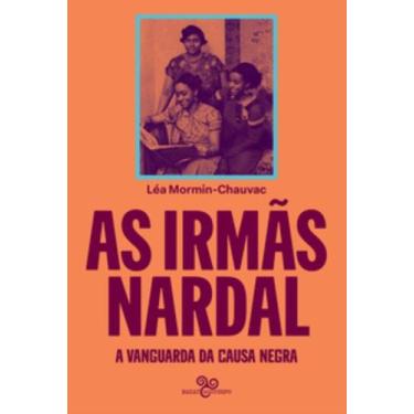 Imagem de As Irmãs Nardal - A Vanguarda Da Causa Negra - BAZAR DO TEMPO, 3