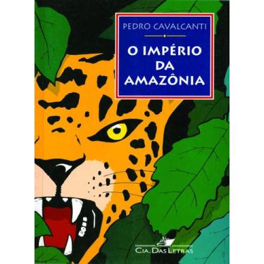 Imagem de Livro - O império da Amazônia