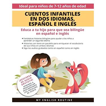Imagem de Cuentos Infantiles en Dos Idiomas, Español e Inglés: Educa a tu hijo para que sea bilingüe en español e inglés + descarga de audio. Ideal para niños de 7 a 12 años.