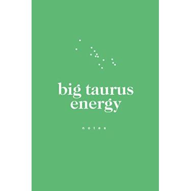 Imagem de Big Taurus Energy Lined Notebook / Journal, 6" x 9", 100 Pages, College Ruled: Big Journal Energy: The Zodiac Series