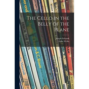 Imagem de The Cello in the Belly of the Plane
