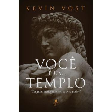 Imagem de Você é um templo ( Kevin Vost )