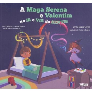Imagem de Maga Serena E Valentim No Ir E Vir Do Sentir, A. - INVERSO COMUNICACAO