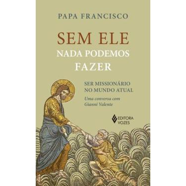 Imagem de Livro - Sem ele nada podemos fazer