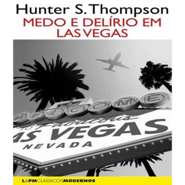 Imagem de Livro - Medo E Delirio Em Las Vegas - Uma Jornada Selvagem Ao Coracao Do Sonho Americano