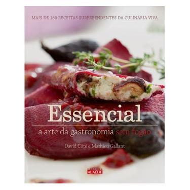 Imagem de Livro - Essencial: a arte da Gastronomia Sem Fogão - David Côté e MathieuGallant  
