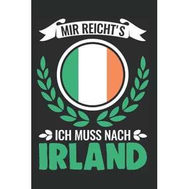 Imagem de Irland Notizbuch: Mir reicht's Ich muss nach Irland Reise / 6x9 Zoll / 120 karierte Seiten Seiten