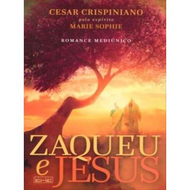 Imagem de ZAQUEU E JESUS - Autor: CRISPINIANO, CESAR - BOA NOVA EDITORA