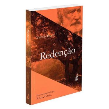 Imagem de Redenção - Especial - Romance Espírita de Zilda Gama e Victor Hugo - F