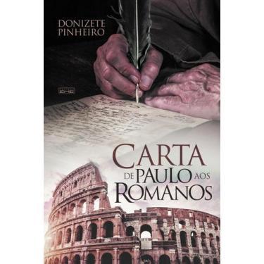 Imagem de Carta de Paulo aos Romanos - Análise e Interpretação por Donizete Pinh