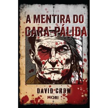 Imagem de A mentira do cara-pálida (David Crow)
