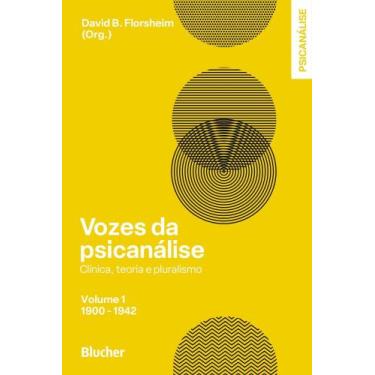 Imagem de Vozes da Psicanálise - Clínica, Teoria e Plurarismo - Vol. 01 - 1900-1