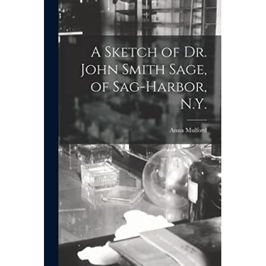 Imagem de A Sketch of Dr. John Smith Sage, of Sag-Harbor, N.Y.