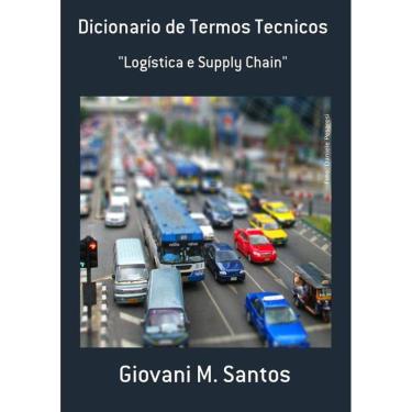 Imagem de Dicionario De Termos Tecnicos: Logistica E Supply Chain