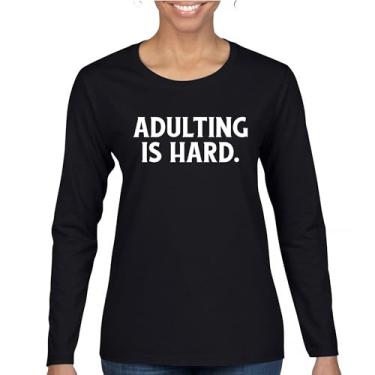 Imagem de Adulting is Hard Camiseta feminina manga longa divertida vida adulta não recomende humor responsabilidade parental 18º aniversário, Preto, 3G