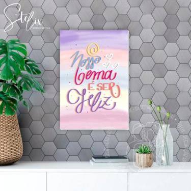 Imagem de Quadro O Nosso Lema é Ser Feliz Lettering Exclusivo - Stelix, 29x20