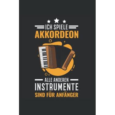Imagem de Akkordeon Notizbuch: Akkordeon Ziehharmonika Akkordeonist / 6X9 Zoll / 120 Linierte Seiten