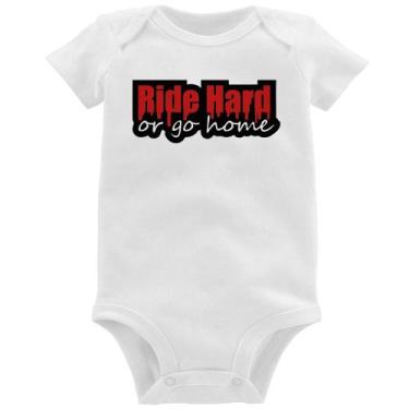 Imagem de Body Bebê Ride Hard or go home - Foca na Moda, Branco, M