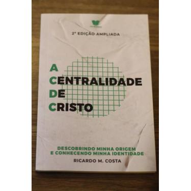 Imagem de Livro A Centralidade de Cristo Vol 1 Ricardo M. Costa - Editora Vida A
