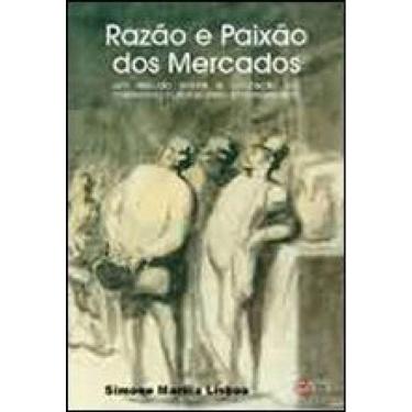 Imagem de Razão E Paixão Dos Mercados