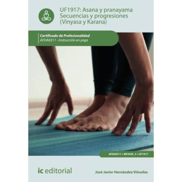 Imagem de Asana y Pranayama. Secuencias y progresiones (Vinyasa y Karana). AFDA0311 - Instrucción en yoga - Es