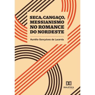 Imagem de Seca, Cangaço, Messianismo no romance do Nordeste - Português