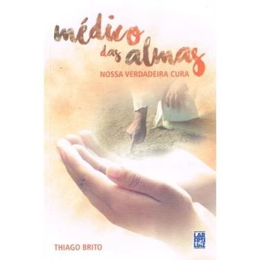 Imagem de Médico das Almas, Nossa Verdadeira Cura - FREI LUIZ