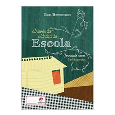 Imagem de Através Da Vidraça Da Escola - Formando Leitores - ALETRIA EDITORA, So