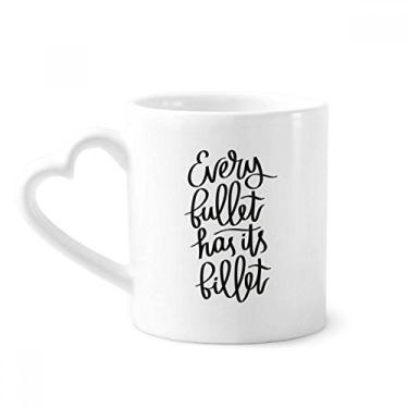 Imagem de Caneca Every Bullet Has Its Billet Quote Coffee Ceramic Drinkware Copo de coração de vidro
