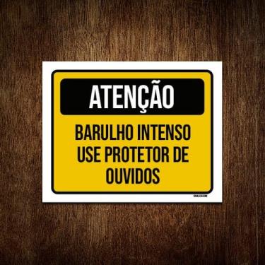 Imagem de Kit 10 Placas Atenção Barulho Intenso Use Protetor Ouvidos