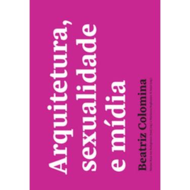 Imagem de Arquitetura, Sexualidade E Mídia