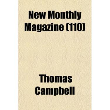 Imagem de New Monthly Magazine (Volume 110)