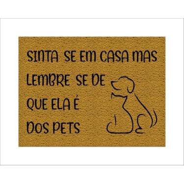 Imagem de CAPACHO SINTA-SE EM CASA MAS LEMBRE-SE DE QUE ELA É DOS PETS (OURO)
