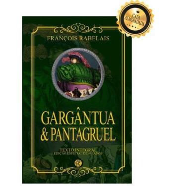 Imagem de Livro Gargântua E Pantagruel - Série Ouro - Editora Garnier